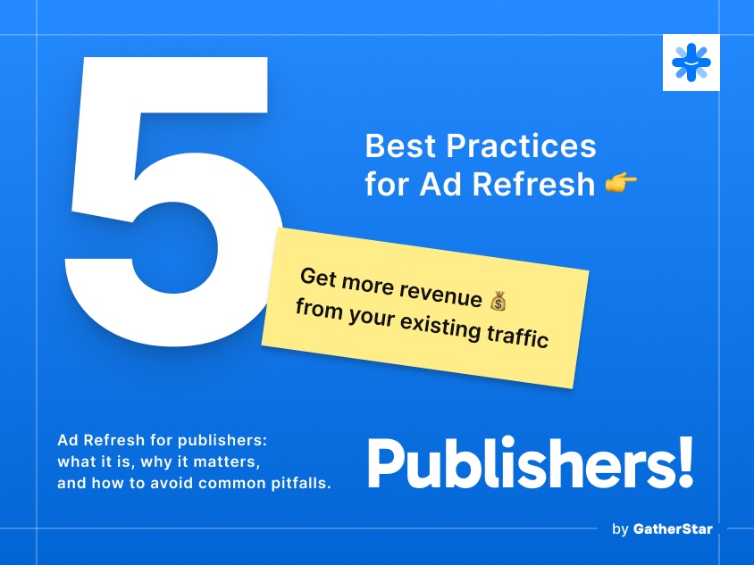 Ad Refresh for Publishers: What It Is, Why It Matters, and Pro Tips to Get It Right